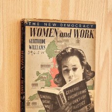 Libros de segunda mano: THE NEW DEMOCARACY WOMEN AND WORK. - WILLIAMS, GERTRUDE. Lote 372091481