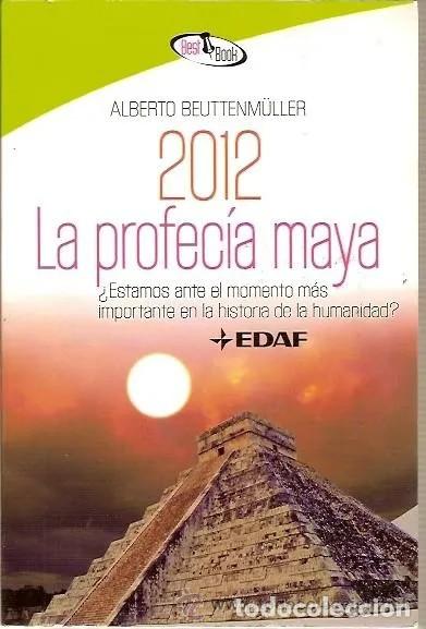 Libros de segunda mano: 2012. La profec&iacute;a Maya. Alberto Beuttenm&uuml;ller - Foto 1