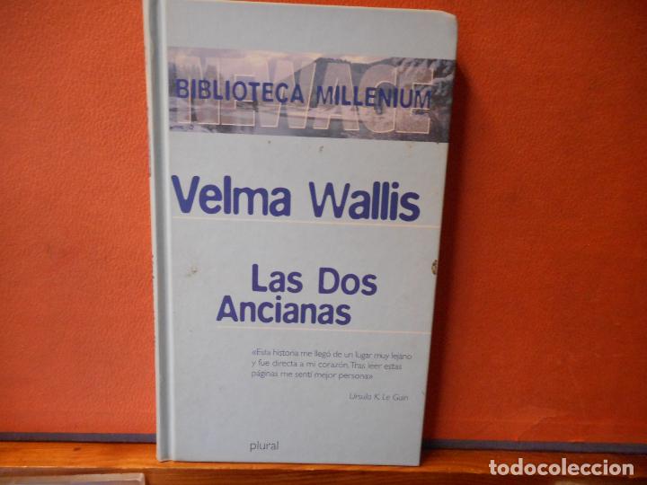 Libros de segunda mano: LAS DOS ANCIANAS. VELMA WALLIS. EDICIONES B. - Foto 1