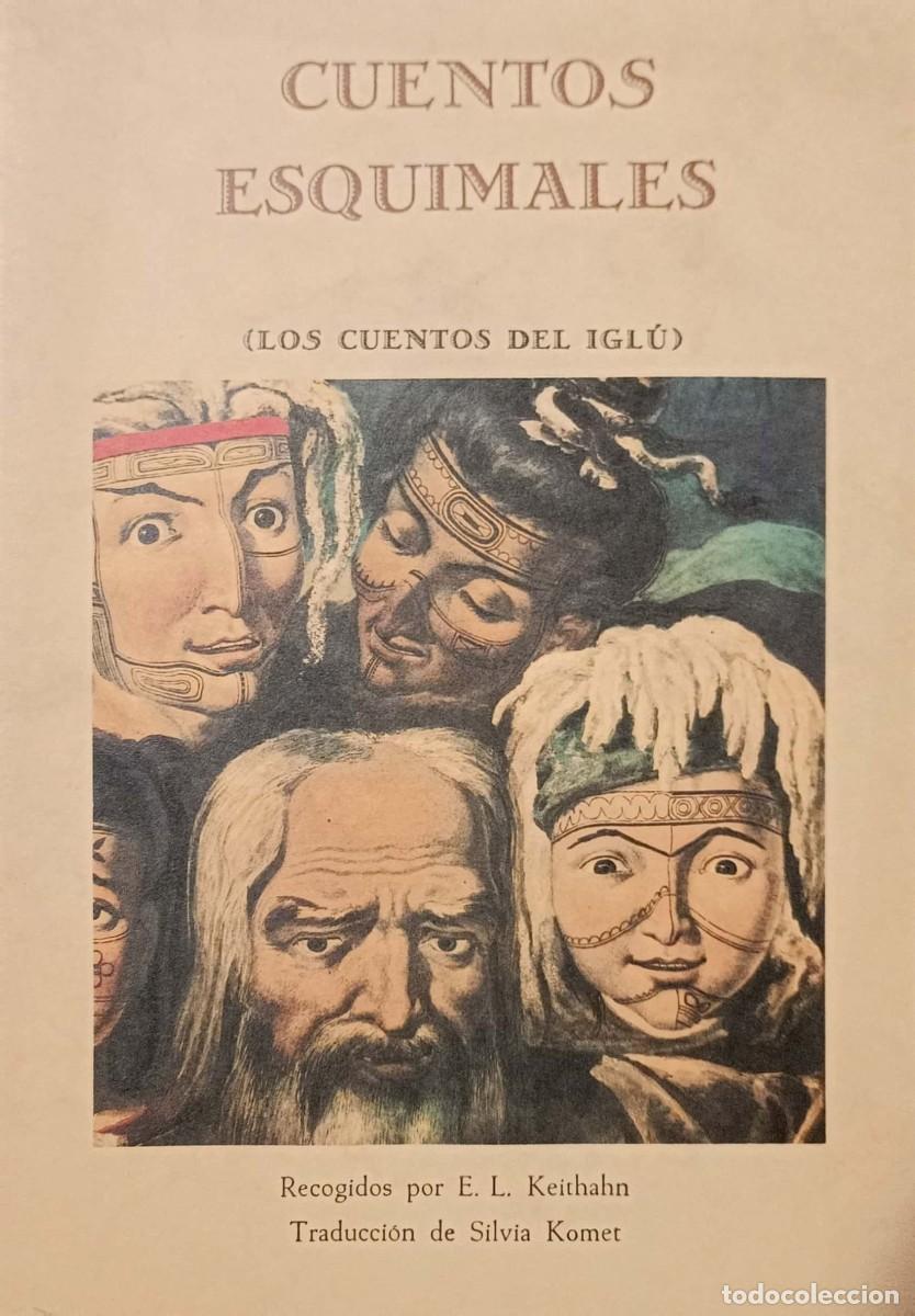 Libros de segunda mano: Cuentos esquimales. (Los cuentos del igl&uacute;) Keithahn, E. L. - Foto 1