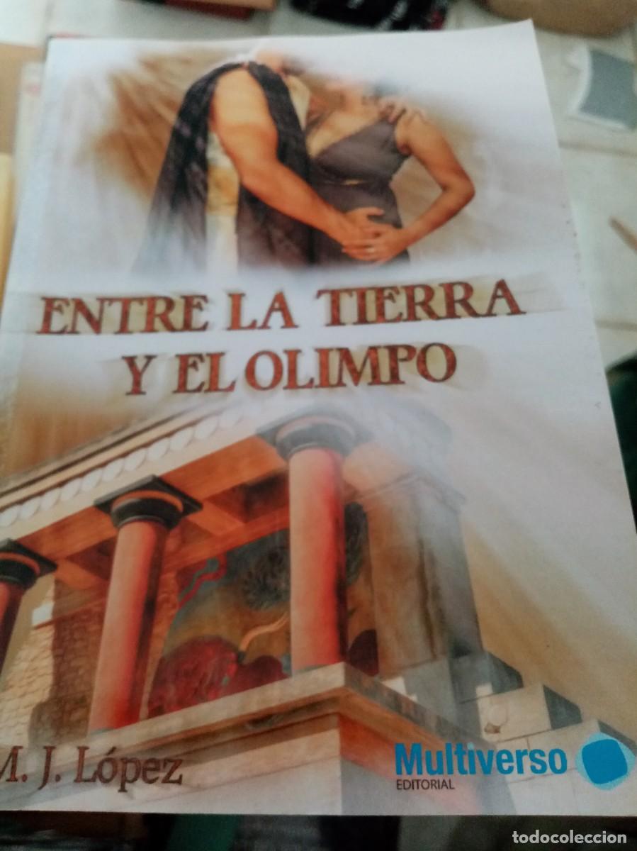 Second hand books: ENTRE LA TIERRA Y EL OLIMPO. M. J. L&Oacute;PEZ. C18L