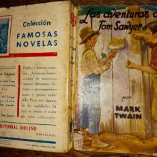 Libros de segunda mano: LA AVENTURAS DE TOM SAWYER / MARK TWAIN. FAMOSA NOVELAS. EDITORIAL MOLINO