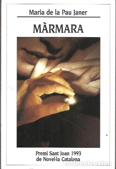 Libros de segunda mano: MARMARA MARIA DE LA PAU JANER PREMI SANT JOAN 1993 DE NOVEL&middot;LA CATALANA