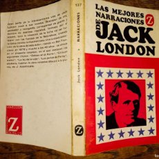 Libros de segunda mano: LAS MEJORES NARRACIONES DE JACK LONDON. COLECCION Z 137. EDITORIAL JUVENTUD