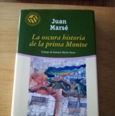Libros de segunda mano: LA OSCURA HISTORIA DE LA PRIMA MONTSE, JUAN MARSÉ. BIBLIOTECA EL MUNDO 2001. 253, PÁGINAS.