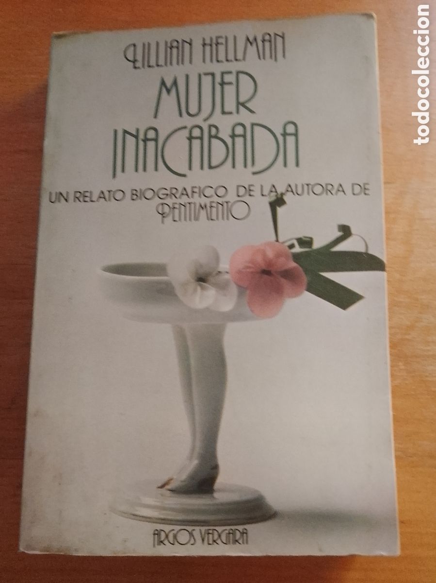 Libros de segunda mano: MUJER INACABADA. LILLIAN HELLMAN. - Foto 1