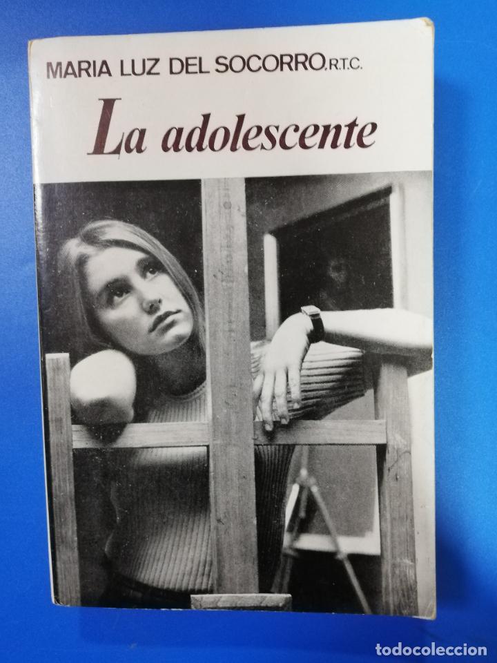 Libros de segunda mano: LA ADOLESCENTE. MARIA LUZ DEL SOCORRO. 1968. PAGS : 455.