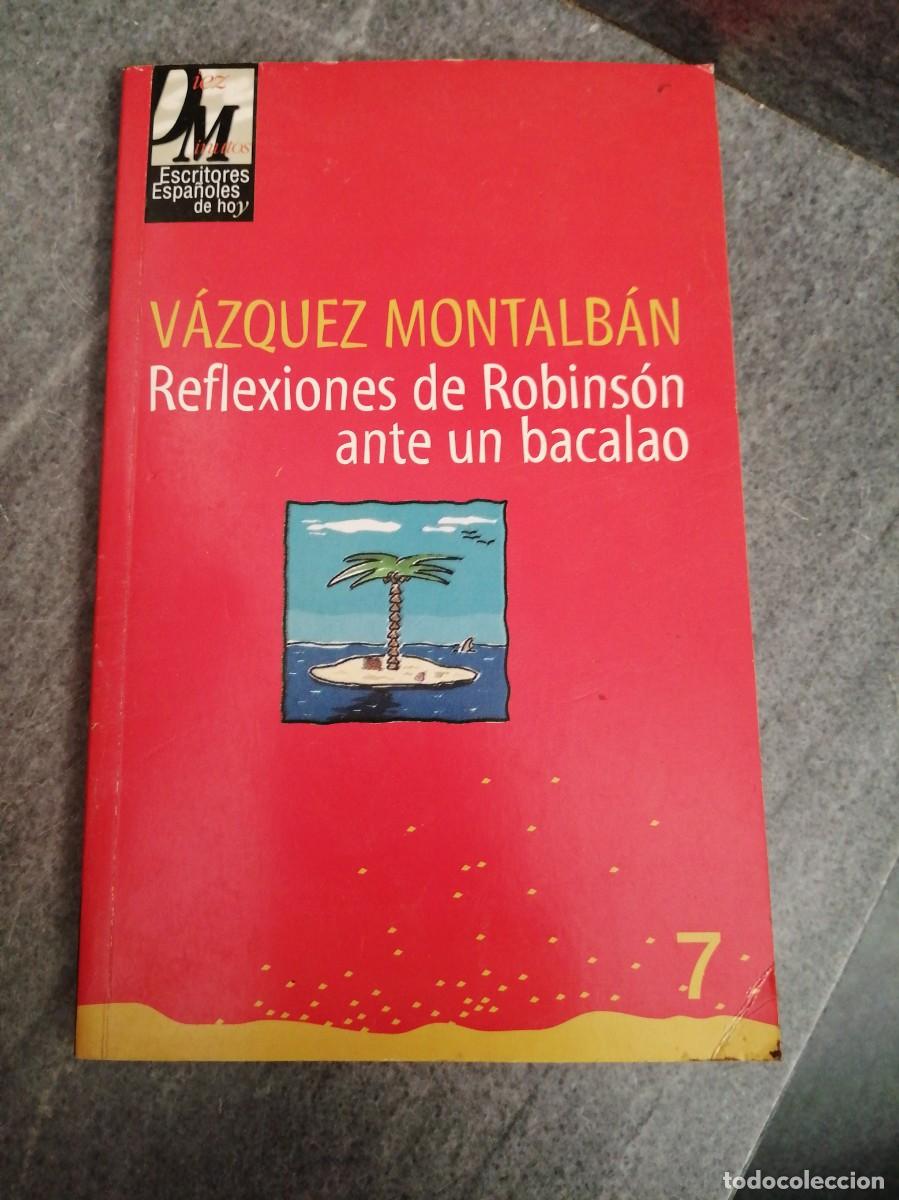 Libros de segunda mano: Libro escritores espa&ntilde;oles de hoy N&deg; 7 V&aacute;zquez Montalban Reflexiones de Robinson ante un bacalao