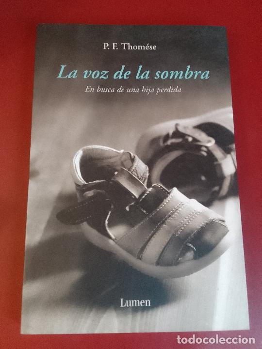 Libri di seconda mano: P. F. Thom&eacute;se: La voz de la sombra. En busca de una hija perdida
