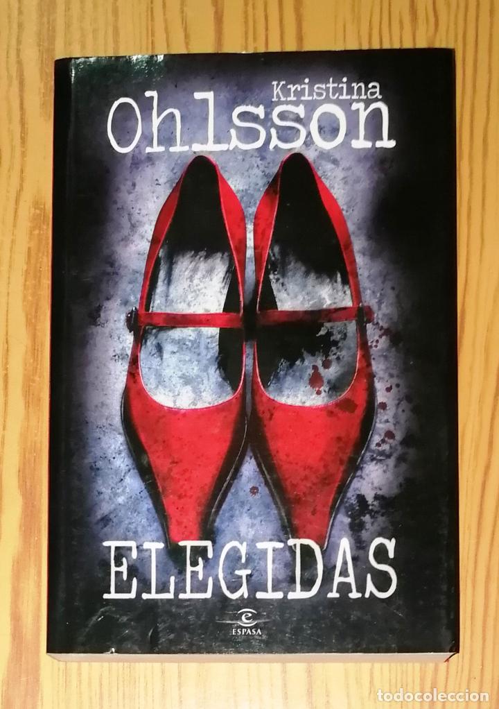Libros de segunda mano: OHLSSON, Kristina. Elegidas. - Espasa Libros, 2012 - Foto 1