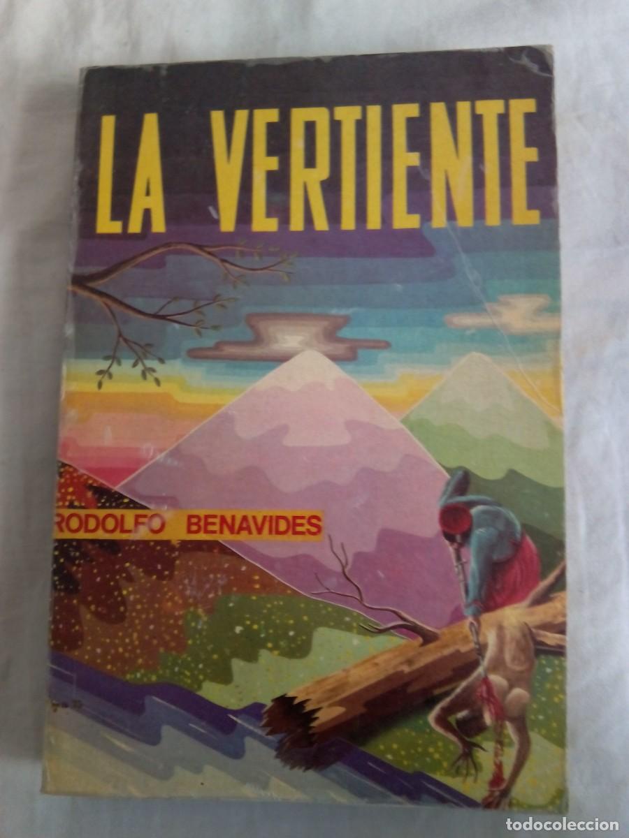 Libros de segunda mano: LA VERTIENTE / RODOLFO BENAVIDES - Foto 1