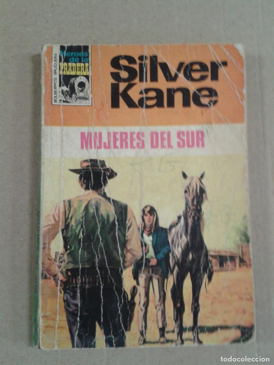 Libros de segunda mano: SILVER KANE. MUJERES DEL SUR - Foto 1