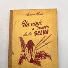Livros em segunda mão: UN VIAJE A TRAVÉS DE LA SELVA. MAYNE REID. EDITORIAL M. BARCELONA. SIN FECHAR. PAGS: 126. Lote 374904164