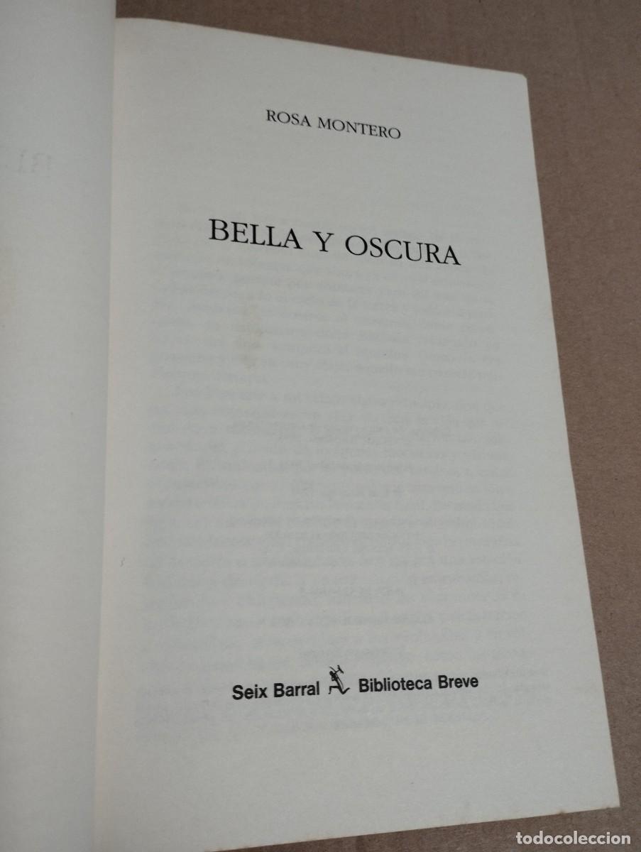 Libros de segunda mano: BELLA Y OSCURA (ROSA MONTERO) - Foto 2