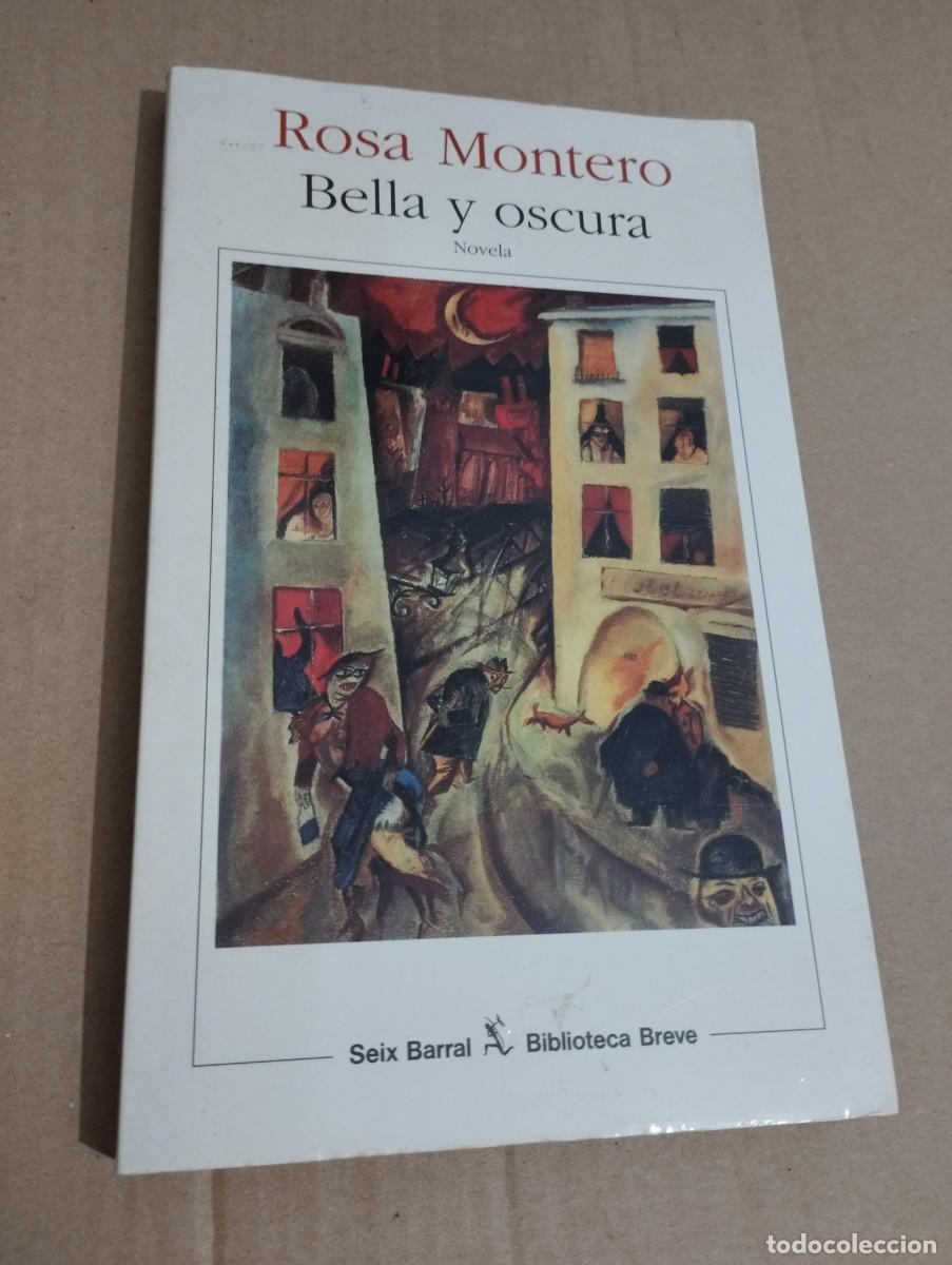 Libros de segunda mano: BELLA Y OSCURA (ROSA MONTERO) - Foto 1