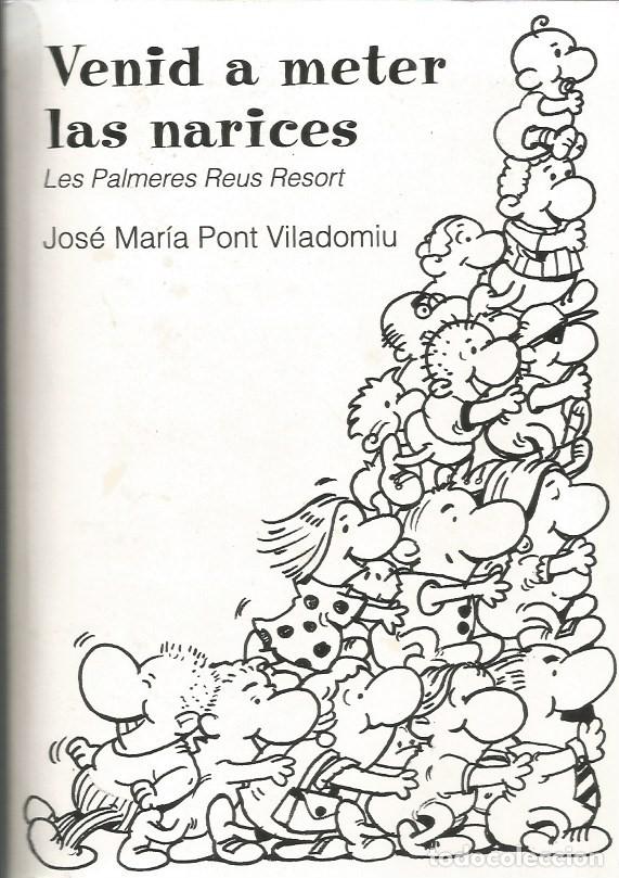 Gebrauchte B&uuml;cher: VENID A METER LAS NARICES LES PALMERES REUS RESORT-Jos&eacute; Mar&iacute;a Pont Viladomiu