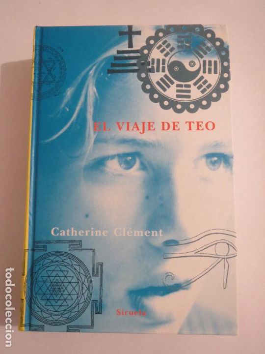 Gebrauchte B&uuml;cher: EL VIAJE DE TEO CATHERINE CLEMENT SIRUELA 64 TAPA DURA 2&ordf; EDICION 1998 NUEVO