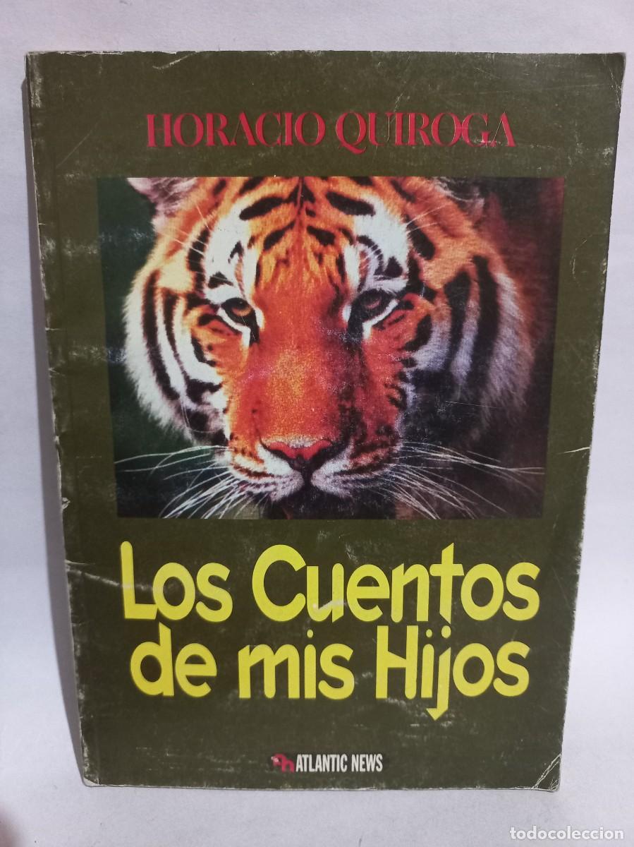 Libros de segunda mano: Horacio Quiroga - Los Cuentos de mis Hijos - 2000 - Foto 1