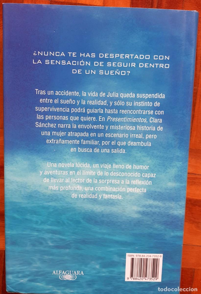 Libros de segunda mano: PRESENTIMIENTOS. CLARA S&Aacute;NCHEZ. ALFAGUARA - Foto 2