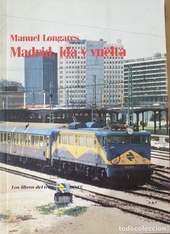 Libros de segunda mano: MADRID, IDA Y VUELTA. - LONGARES, Manuel. - Foto 1