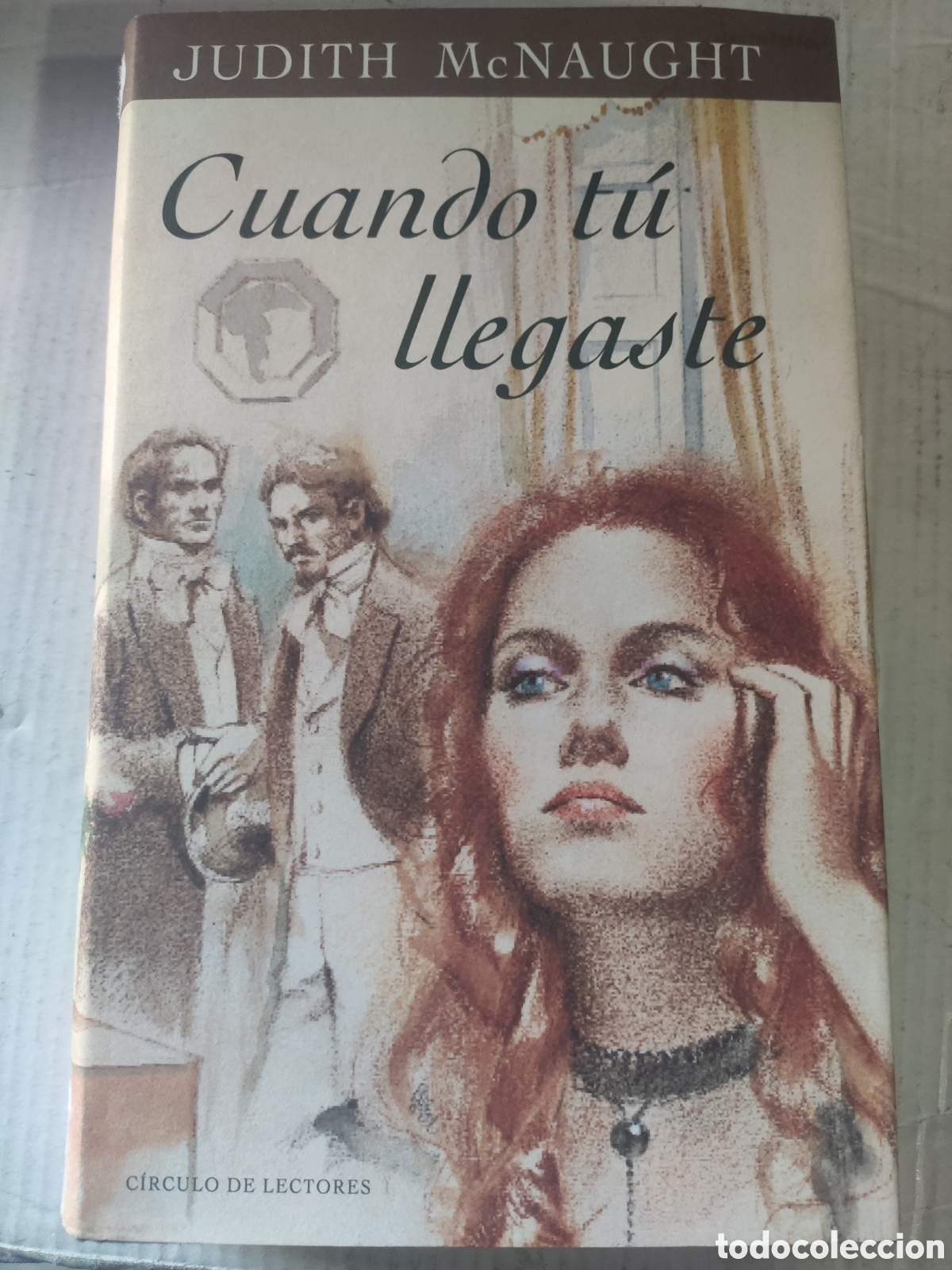 Libros de segunda mano: CUANDO TU LLEGASTE. JUDITH MACNAUGHT. TAPAS DURAS. CIRCULO DE LECTORES - Foto 1