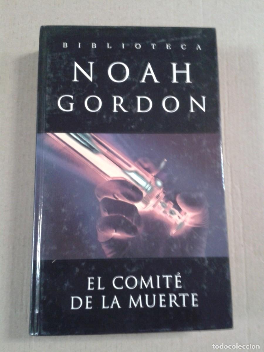 Libros de segunda mano: EL COMIT&Eacute; DE LA MUERTE. NOAH GORDON. - Foto 1