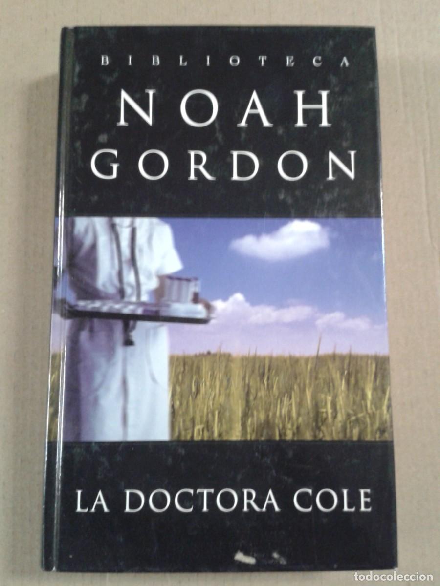 Libros de segunda mano: LA DOCTORA COLE. NOAH GORDON. - Foto 1