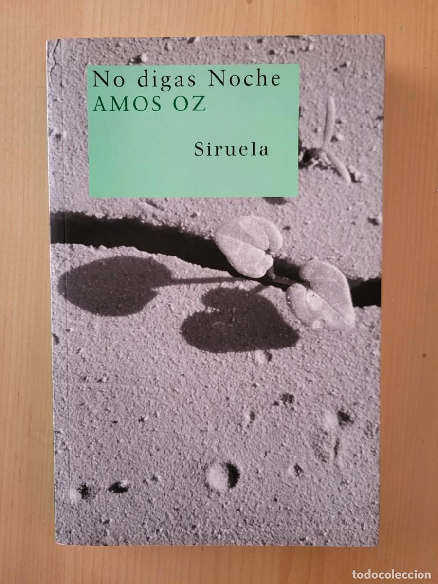 Libros de segunda mano: NO DIGAS NOCHE. AMOS OZ - Foto 1