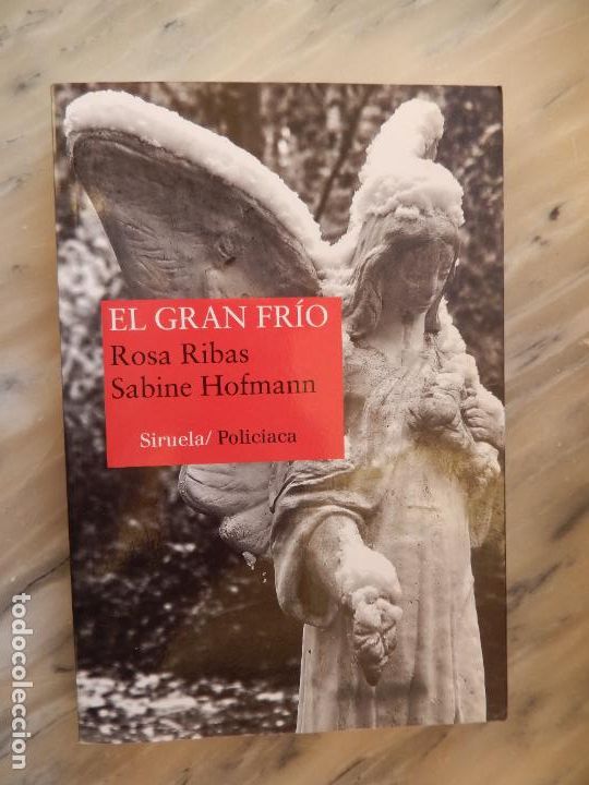 Libros de segunda mano: EL GRAN FR&Iacute;O - ROSA RIBASSABINE HOFMANN - EDICIONES SIRUELA/POLICIACA 2014.