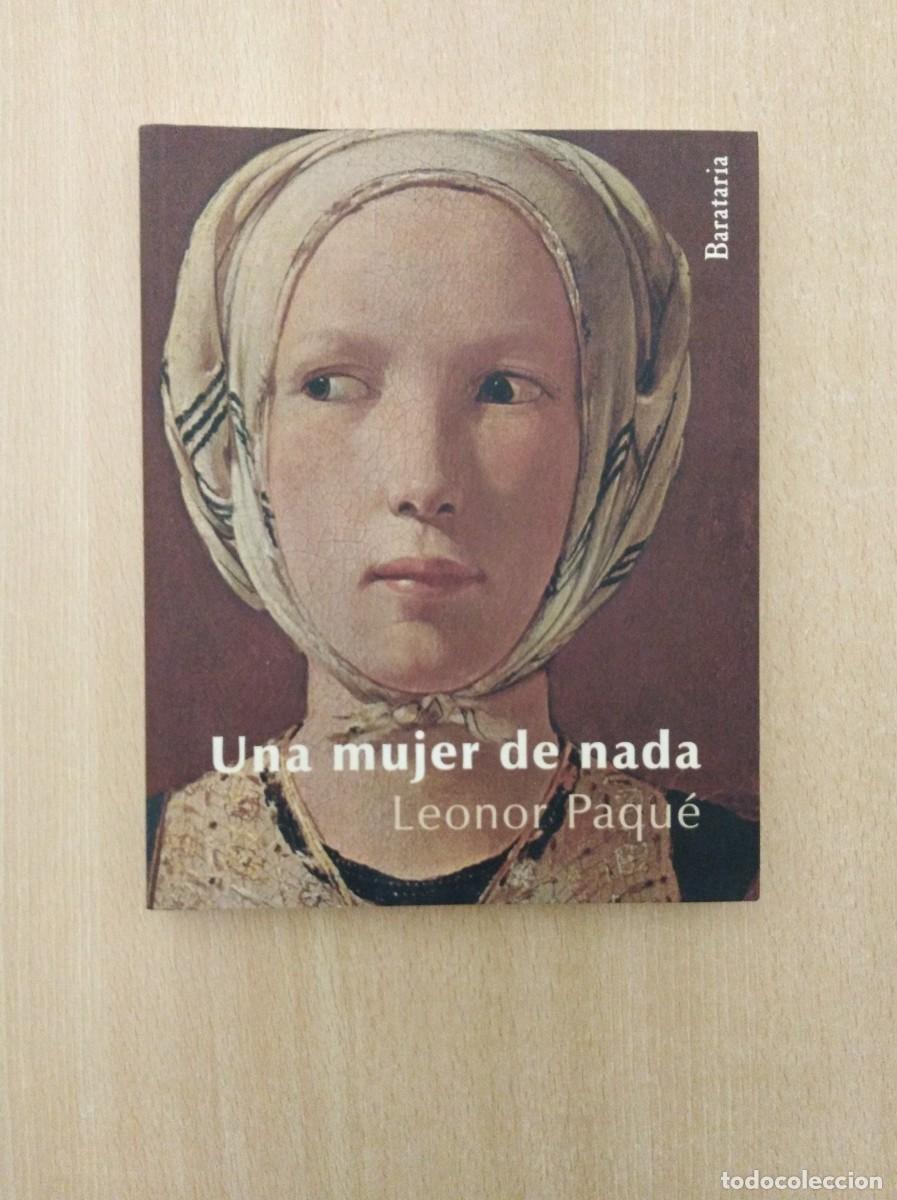 Libros de segunda mano: UNA MUJER DE NADA. Leonor Paqu&eacute; - Foto 1