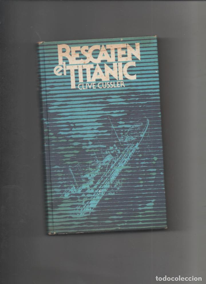 Libros de segunda mano: RESCATE EN EL TITANIC .CLIVE CUSSLER -C7