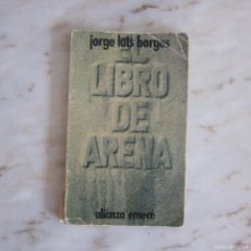 Libros de segunda mano: EL LIBRO DE ARENA - JORGE LUIS BORGES (ALIANZA). Lote 376452324
