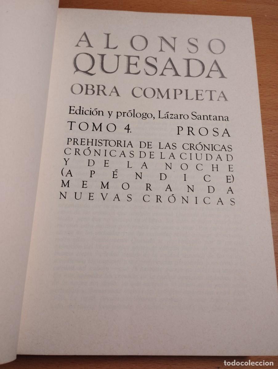 Libros de segunda mano: ALONSO QUESADA. OBRA COMPLETA. TOMO 4. PROSA - Foto 2
