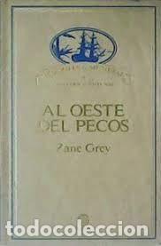 Libros de segunda mano: al oeste del Pecos Zane Grey - Foto 1