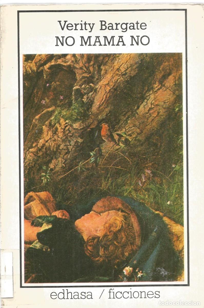 Libros de segunda mano: VERITY BARGATE. NO MAMA NO. EDHASA - Foto 1