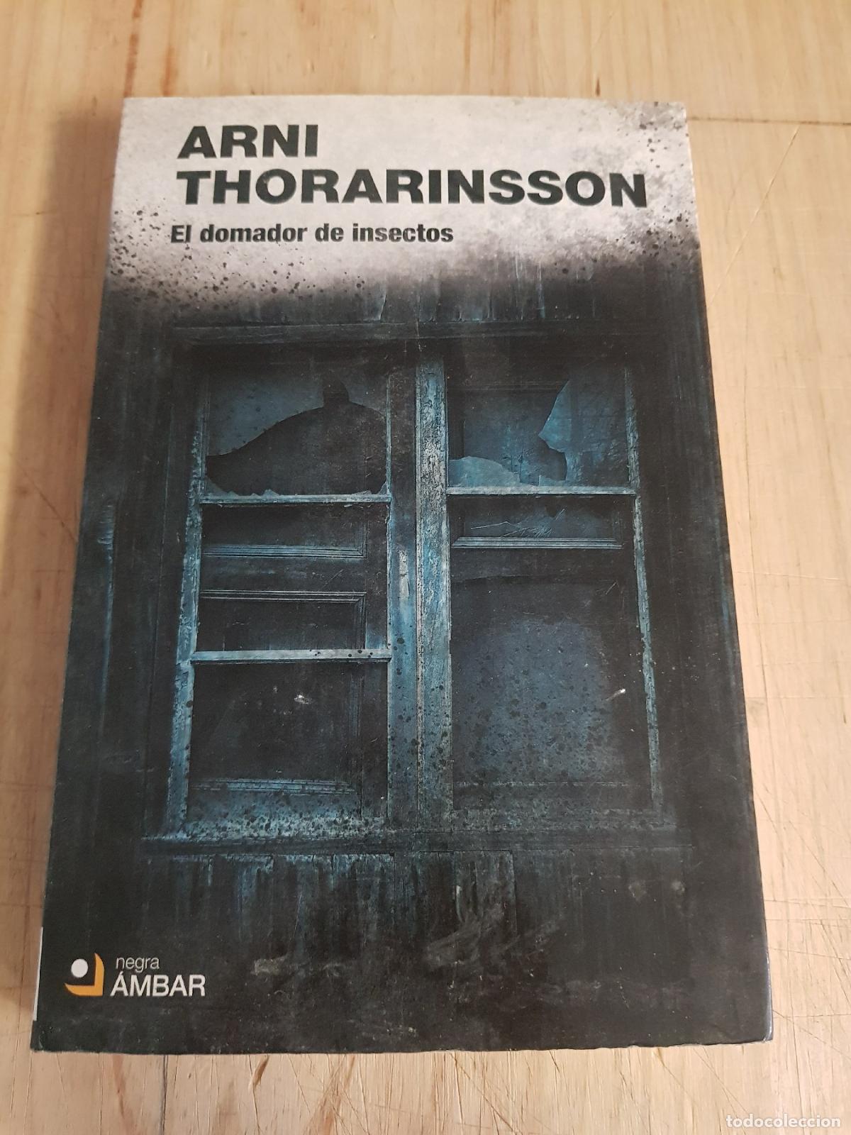 Libri di seconda mano: El domador de insectos - Arni Thorarinsson