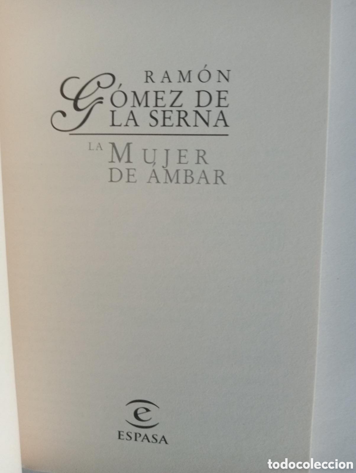 Libros de segunda mano: La mujer de &aacute;mbar / Ram&oacute;n G&oacute;mez de la Serna - Foto 2