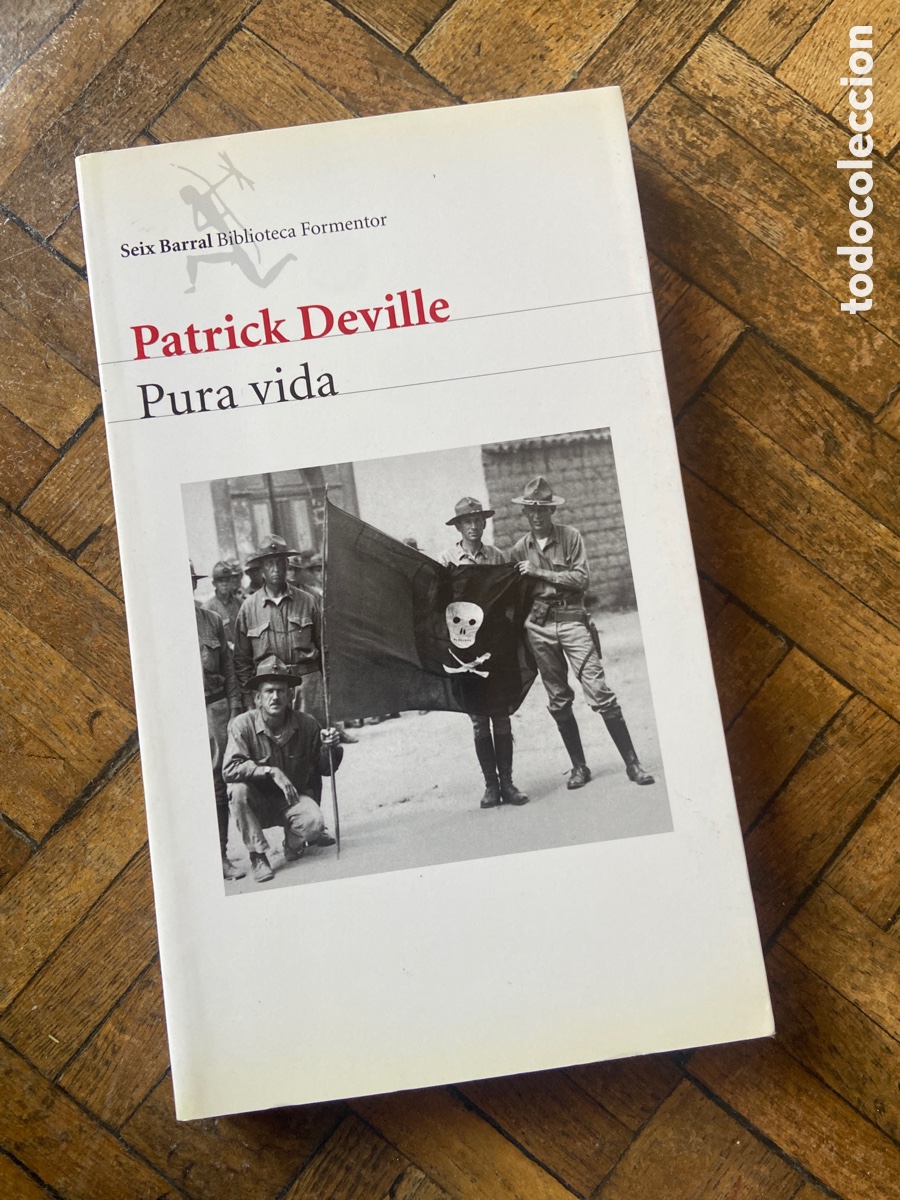 Libros de segunda mano: Pura vida - Patrick Deville - Seix Barral (2005) - Foto 1