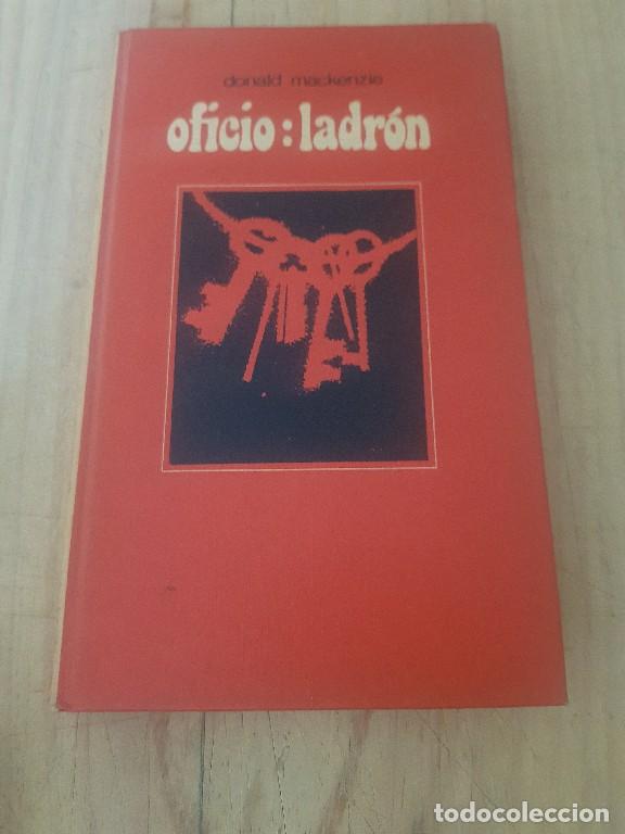 Libros de segunda mano: Oficio: Ladr&oacute;n - Donald Mackenzie - Foto 1