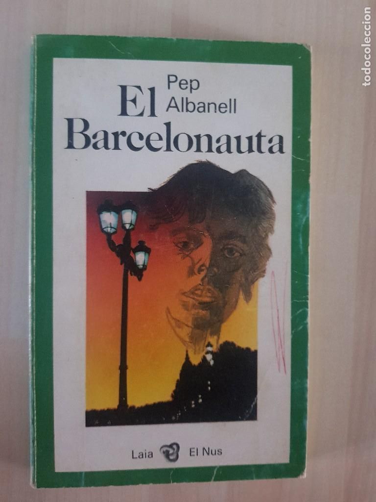 Libros de segunda mano: El barcelonauta - Pep Albanell - Foto 1
