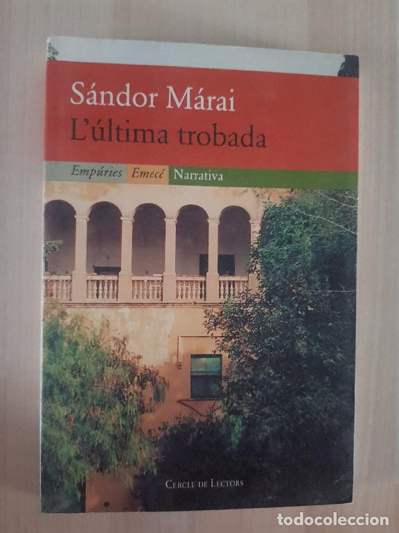 Libros de segunda mano: L&uacute;ltima trobada - S&aacute;ndor M&aacute;rai - Foto 1