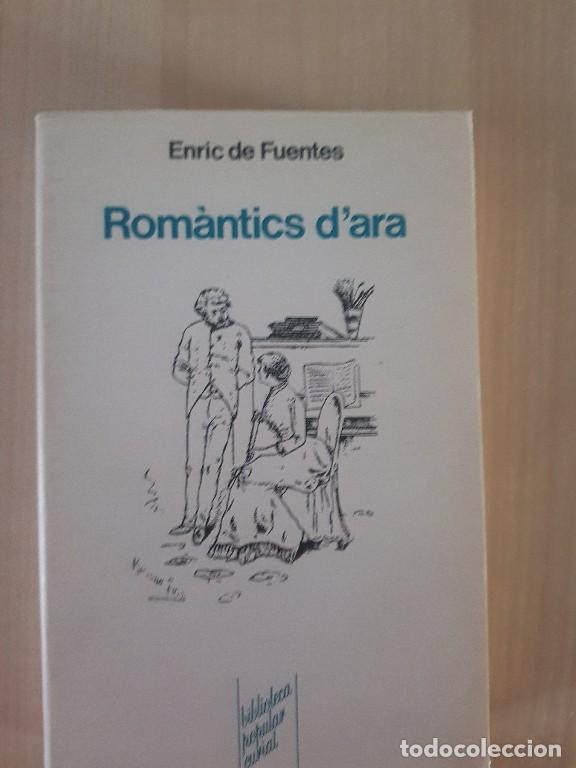 Libros de segunda mano: Rom&agrave;ntics dara - Enric de Fuentes - Foto 1