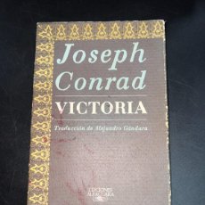 Libros de segunda mano: VICTORIA. JOSEPH CONRAD. EDICIONES ALFAGUARA. MADRID, 1988. PAGS: 372. Lote 379374244