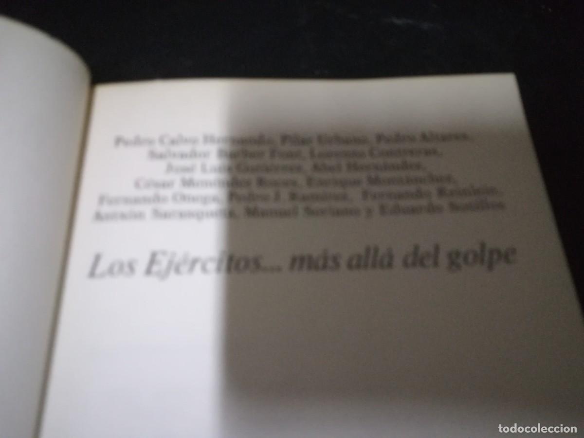 Libros de segunda mano: LOS EJERCITOS&hellip;MAS ALLA DEL GOLPE / DOCUMENTO, PLANETA / CMA2 - Foto 5