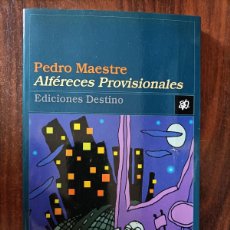 Libros de segunda mano: ALFÉRECES PROVISIONALES. PEDRO MAESTRE. ED. DESTINO, 1ª ED. 1999