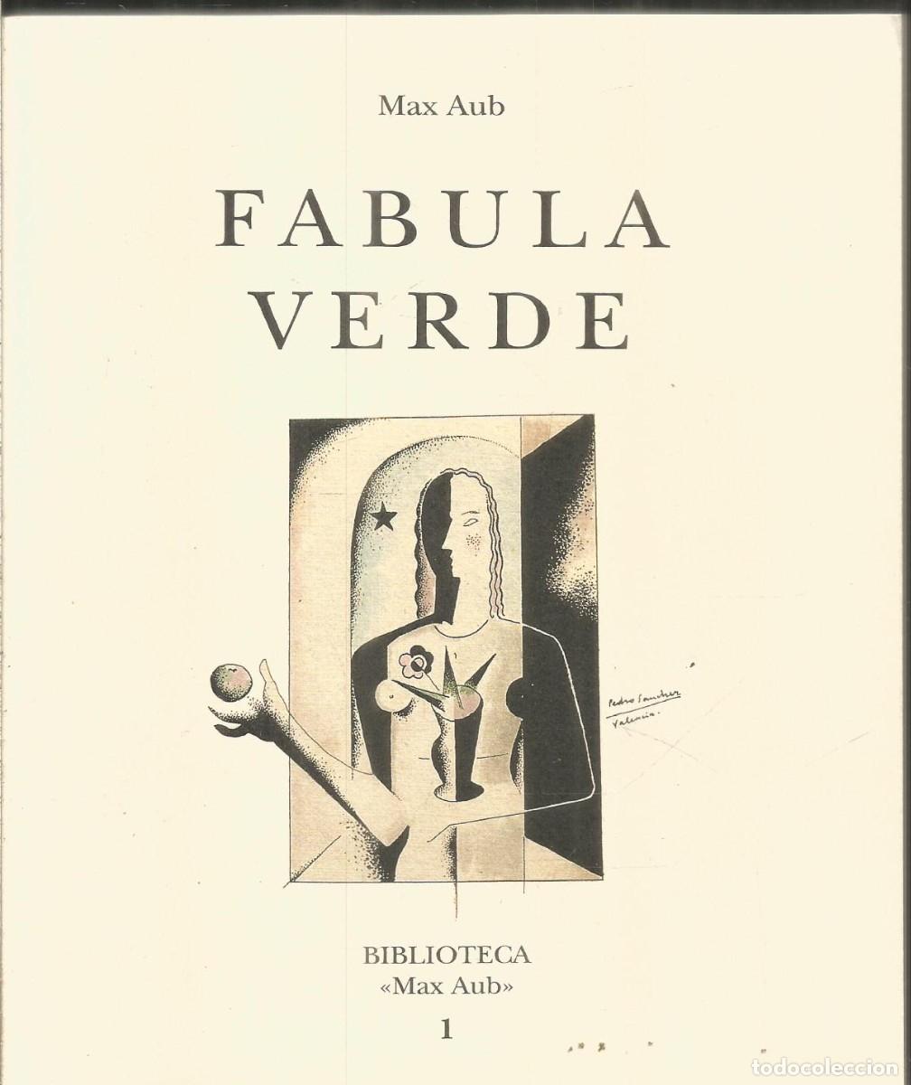 Libros de segunda mano: MAX AUB. FABULA VERDE. FUNDACION MAX AUB - Foto 1