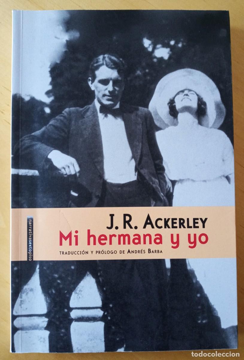Libros de segunda mano: J. R. ACKERLEY MI HERMANA Y YO - Foto 1
