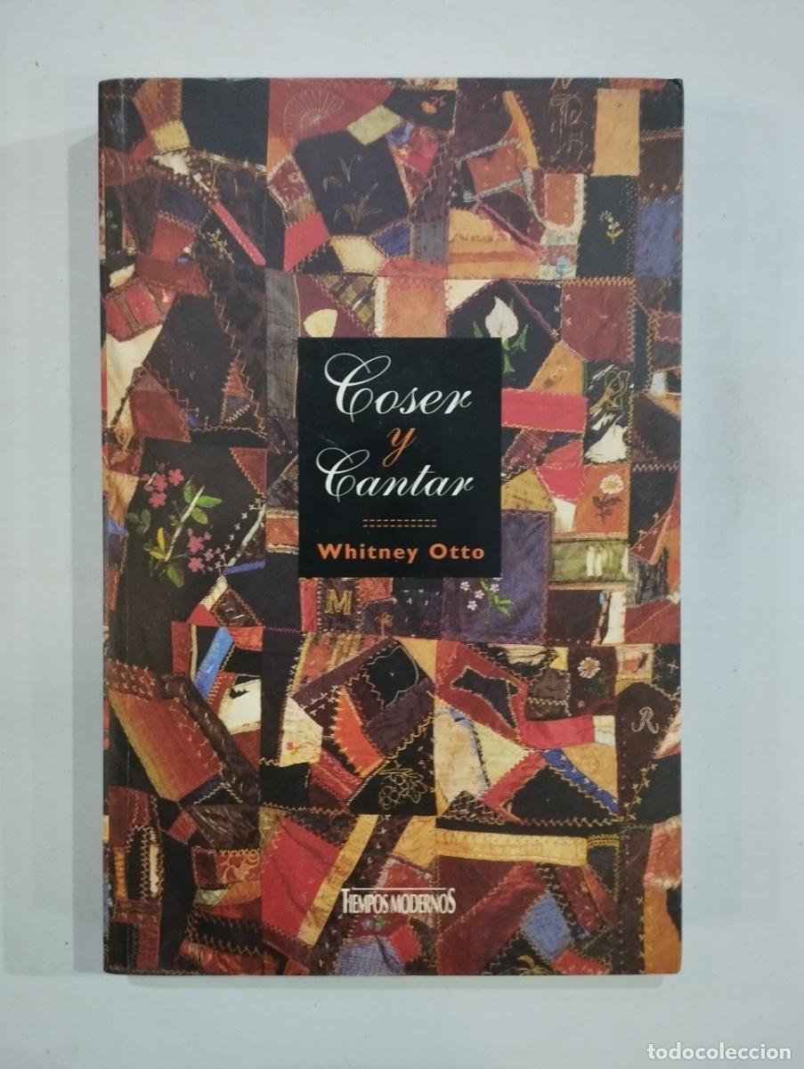 Libros de segunda mano: Whitney Otto - Coser y cantar - Foto 1