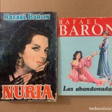 Libros de segunda mano: LOTE 2 LIBROS RAFAEL BARON - NURIA Y LAS ABANDONADAS - CID NOVELA GUERRA DE LA INDEPENDENCIA RAREZA