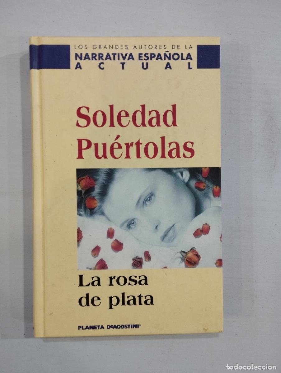 Libros de segunda mano: Soledad Pu&eacute;rtolas - La rosa de plata - Foto 1